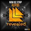 Aliens (Original Mix) - Nom de Strip
