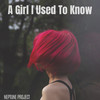 A Girl I Used to Know - Neptune Project
