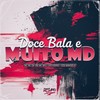 DOCE BALA E MUITO MD (Explicit) - Mc WL da V$J&MC Will Catchorro&Dz6 Mandela