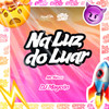 Na Luz Do Luar (Explicit) - DJ Maycao&MC Yanca&Central dos Bailes