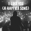 I Like You (A Happier Song) (Explicit) - Post Malone&Doja Cat