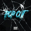 Pop Out (Explicit) - Youngn Lipz