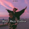 Hass Hass Gabru (1|Explicit) - Itz dhruv