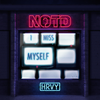 I Miss Myself - NOTD&HRVY