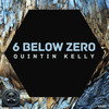 6 Below Zero - Quintin Kelly