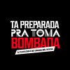 Ta Preparada pra Toma Bombada (Explicit) - Biel Rocha&Dj Tchouzen&Mc Odhara