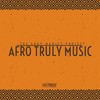 Afro Truly Music (Original Mix) - The Gruv Manics Project