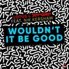 Wouldn't It Be Good - Lotus&Jerome&Nik Kershaw