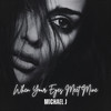 When Your Eyes Meet Mine - Michael J