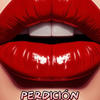PERDICIÓN (Explicit) - Barrientos
