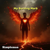 My Burning Mark - Simpleman