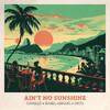 Ain't No Sunshine - Camillo&Isabel Abrazo&Deco