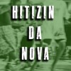 HITZIN DA NOVA (Explicit) - Mc Chefinho&Dj Cabelão Do Turano&Dj Tonclay&Vinniz Dj