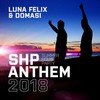 S.H.P. Anthem 2018(Luna Felix Edit) - Luna Felix&Domasi