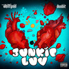 Junkie Luv (Explicit) - Whitegold&Doobie