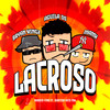 Lacroso (Explicit) - Dj Bryan Kingz&Aguila DS&Mamx