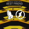 Best Friend - NOIXES&Layzee Gold