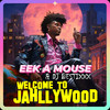 Welcome to Jahllywood - Eek-A-Mouse&Dj Bestixxx