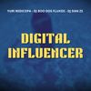 DIGITAL INFLUENCER (Explicit) - Yuri Redicopa&DJ BOO DOS FLUXOS&DJ Dan zs