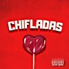 Chifladas (Explicit) - BH RECORDS&Vandido