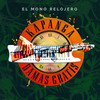 El Mono Relojero - Kapanga&Damas Gratis