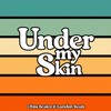 Under My Skin - Chris Scalco&Landon Sears