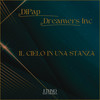 Il Cielo in Una Stanza - DiPap&Dreamers Inc