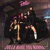 Dolla Make You Wanna - DOLLA