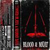 Blood & Meat (prod. by Cursed Playa) - Мэнни Дэйс&CURSED PLAYA