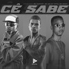 CÊ SABE (Explicit) - MC Gueguel&Mc Ws da leste&Dj Ag Do Caiçara&MC Skcot