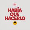 HABIA QUE HACERLO (Explicit) - Kola Loka
