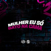 Mulher Eu Só Bato na Cama (Explicit) - DJ Ronaldo o Brabo&Mc Nandinho
