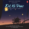 Dil Ke Paas - Close To Your Heart - Arijit Singh&Tulsi Kumar&Abhijit Vaghani&Prasanna Suresh&Kalyanji-Anandji