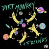 Delirious (Original Mix) - Dirt Monkey&sfam