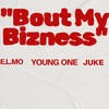 Bout my bizness (Special Version) (Explicit) - E.L.MO&Yong One&Juke