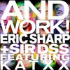 And Work!(Angger Dimas) - Eric Sharp&SirDSS&Katxx