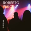 Mr.funk - Roberto Pedoto