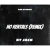 NO RENTALS (Explicit) - KT Jack