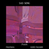 Sad Song (Explicit) - Paaus&KiDD FresHH&Freesoul