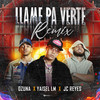 Llame Pa Verte (REMIX|Explicit) - Yaisel LM&Ozuna&JC Reyes