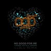 No Good For Me (iLL BLU Remix|Explicit) - ADP&Jeremih&Yungen&Not3s