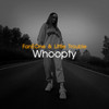 Whoopty - FanEOne&Little Trouble&Ivan Bunov&Kristina Georgievna&Christopher Daniel Soriano&Daniel Jr&Antoniou Charalampos
