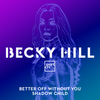 Better Off Without You (Shadow Child Classic Mix) - Becky Hill&Shift K3Y