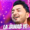 La Jawab Ye - Rehan Shah