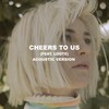 Cheers To Us (Acoustic) - Haywood&Loote