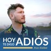 Hoy Te Digo Adiós - Jhon Kleiber