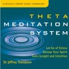 Theta Meditation System - Track 2 (Album Version) - Dr. Jeffrey Thompson