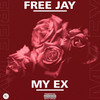 My Ex - Free Jay