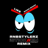 Like Wooh Wooh (The Stickmen Project Remix) - Rnbstylerz