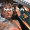 Mambichwa (feat. Boondocks gang) - Magix Enga&Boondocks Gang